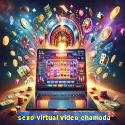 sexo virtual video chamada